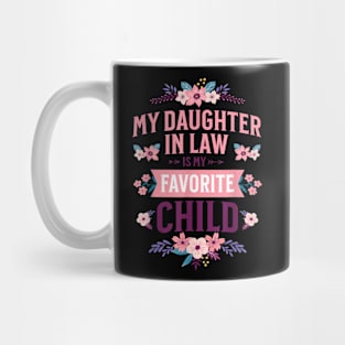 My Daughter In Law Is My Favorite Child Family Floral Mug